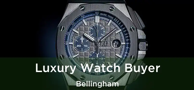  Luxury Watch Buyer Bellingham