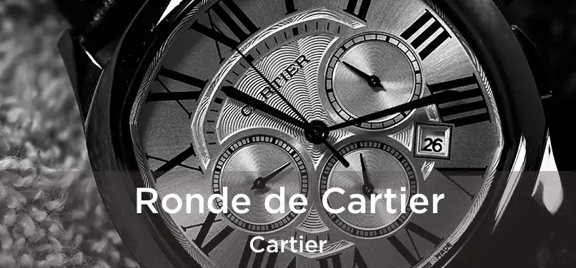  Ronde de Cartier Cartier