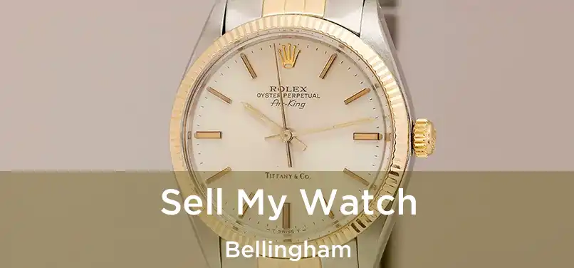  Sell My Watch Bellingham