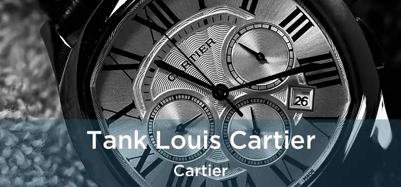  Tank Louis Cartier Cartier