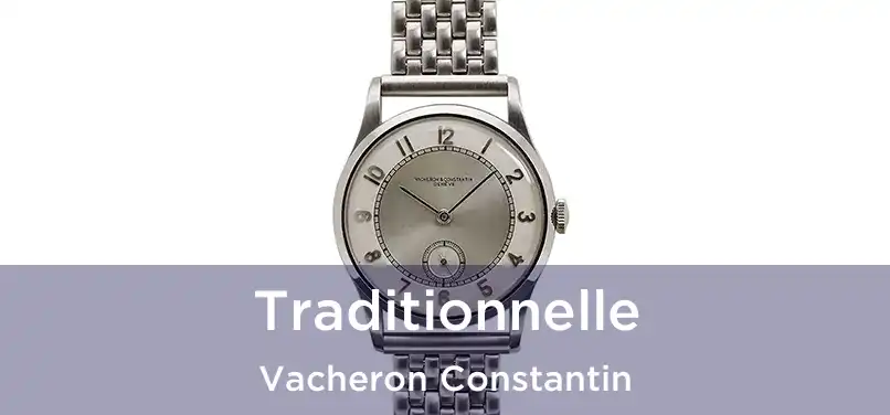  Traditionnelle Vacheron Constantin