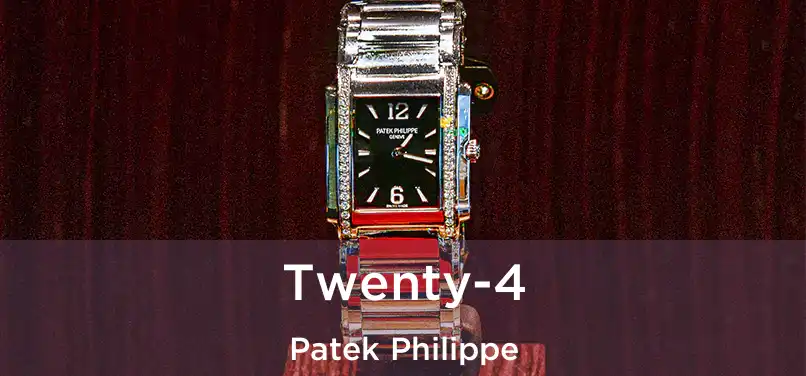  Twenty-4 Patek Philippe