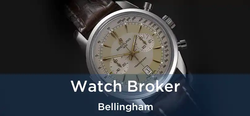  Watch Broker Bellingham